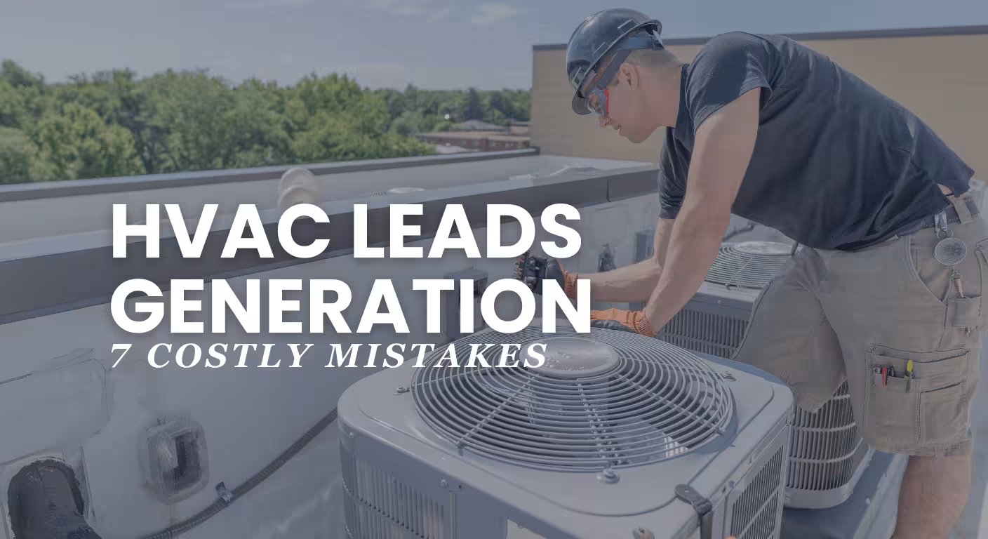 HVAC Leads Generation 7 costly mistakes